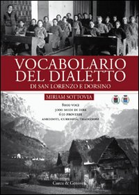 Vocabolario del dialetto di San Lorenzo e Dorsino Vocabolario del dialetto di San Lorenzo e Dorsino