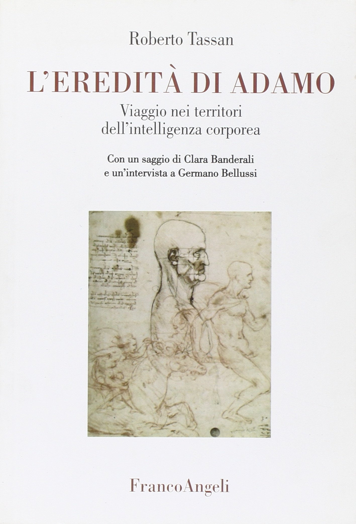 L'eredità di Adamo. Viaggio nei territori dell'intelligenza corporea L'eredità di Adamo. Viaggio nei territori dell'intelligenza corporea