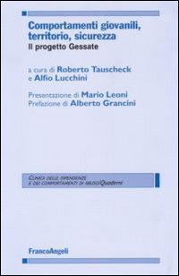Comportamenti giovanili, territorio, sicurezza. Il progetto Gessate Comportamenti giovanili, territorio, sicurezza. Il progetto Gessate