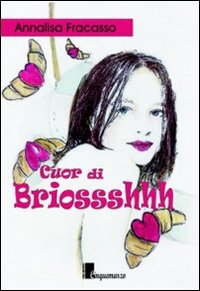 Cuor di Briossshhh Cuor di Briossshhh