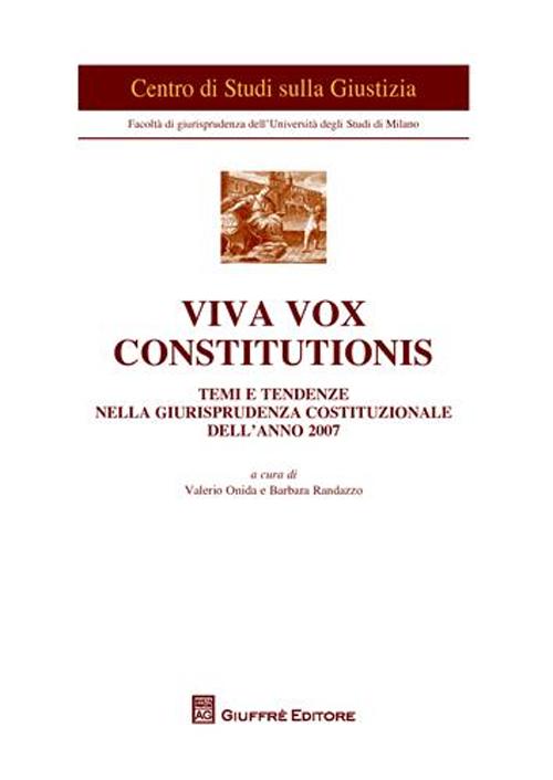 Viva vox constitutionis. Temi e tendenze nella giurisprudenza costituzionale dell'anno 2007 Viva vox constitutionis. Temi e tendenze nella giurisprudenza costituzionale dell'anno 2007