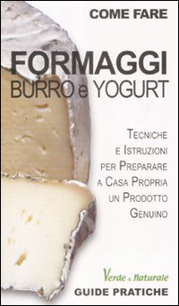 Formaggi, burro e yogurt Formaggi, burro e yogurt