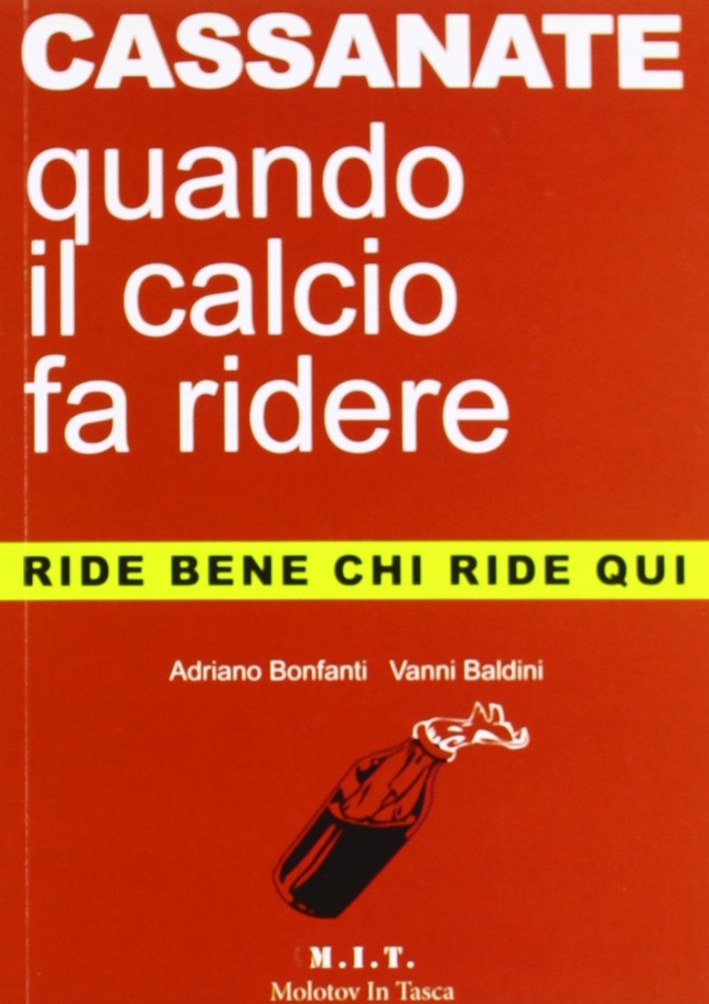 Cassanate. Quando il calcio fa ridere Cassanate. Quando il calcio fa ridere