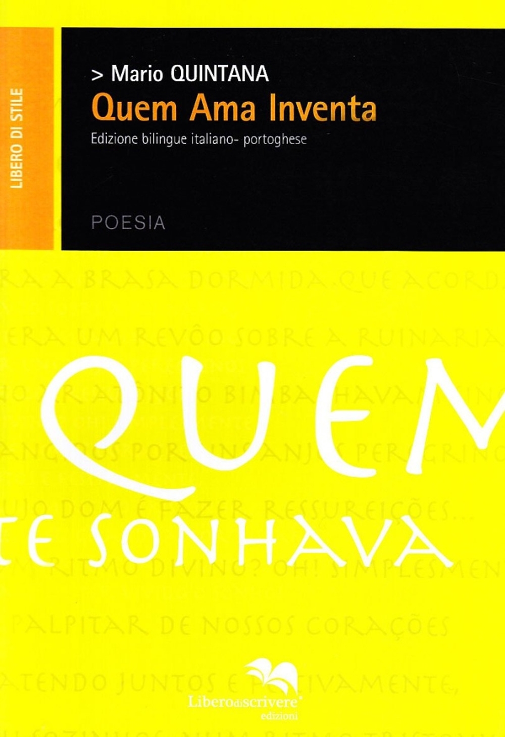 Quem ama inventa. Ediz. italiana e portoghese Quem ama inventa. Ediz. italiana e portoghese