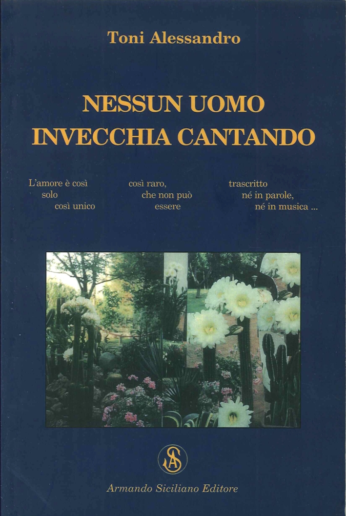 Nessun uomo invecchia cantando Nessun uomo invecchia cantando
