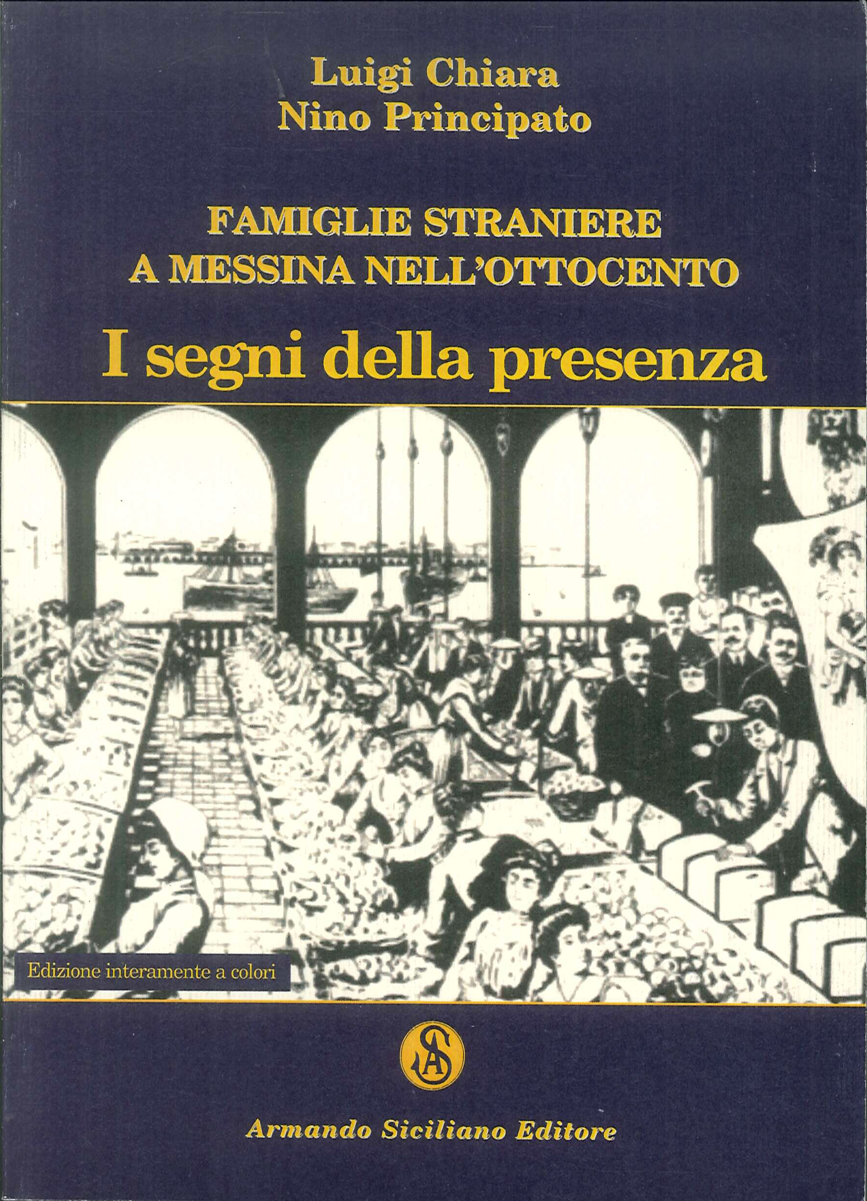 Famiglie straniere a Messina nell'Ottocento. I segni della presenza Famiglie straniere a Messina nell'Ottocento. I segni della presenza