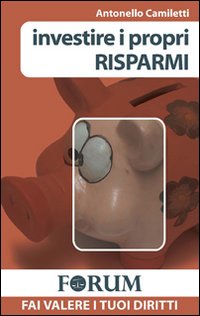 Investire i propri risparmi Investire i propri risparmi