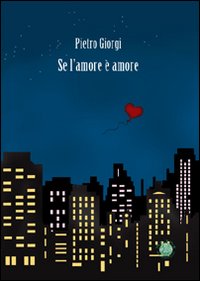 Se l'amore è amore Se l'amore è amore