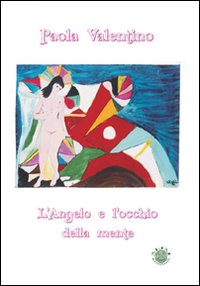 L'angelo e l'occhio della mente L'angelo e l'occhio della mente