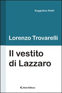 Il vestito di Lazzaro Il vestito di Lazzaro