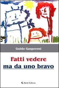 Fatti vedere ma da uno bravo Fatti vedere ma da uno bravo