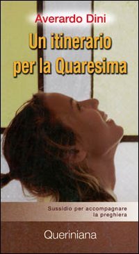 Un itinerario per la quaresima. Sussidio per accompagnare la preghiera