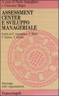 Assessment center e sviluppo manageriale Assessment center e sviluppo manageriale
