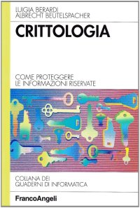 Crittologia. Come proteggere le informazioni riservate