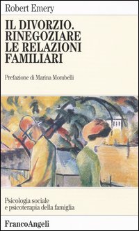 Il divorzio. Rinegoziare le relazioni familiari