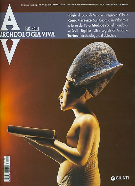 Archeologia Viva n. 103 - gennaio/febbraio 2004 Archeologia Viva n. 103 - gennaio/febbraio 2004