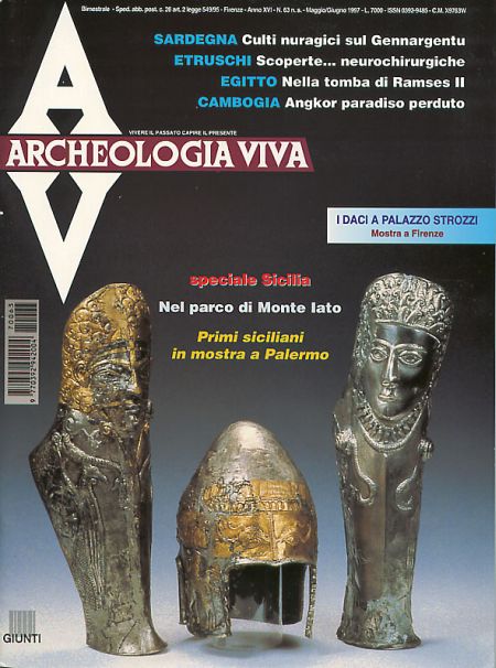 Archeologia Viva n. 63 - maggio/giugno 1997 Archeologia Viva n. 63 - maggio/giugno 1997