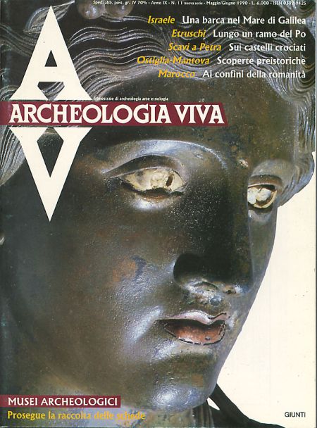 Archeologia Viva n. 11 - maggio/giugno 1990 Archeologia Viva n. 11 - maggio/giugno 1990