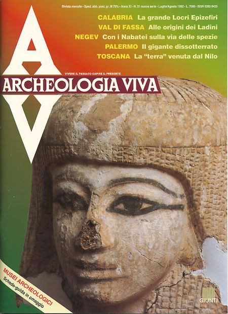 Archeologia Viva n. 31 - luglio/agosto 1992 Archeologia Viva n. 31 - luglio/agosto 1992
