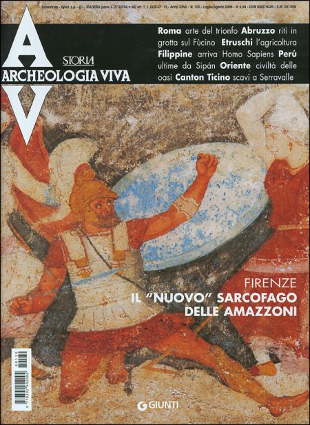 Archeologia Viva n. 130 - luglio/agosto 2008 Archeologia Viva n. 130 - luglio/agosto 2008