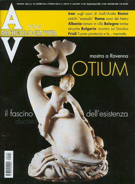 Archeologia Viva n. 129 - maggio/giugno 2008 Archeologia Viva n. 129 - maggio/giugno 2008