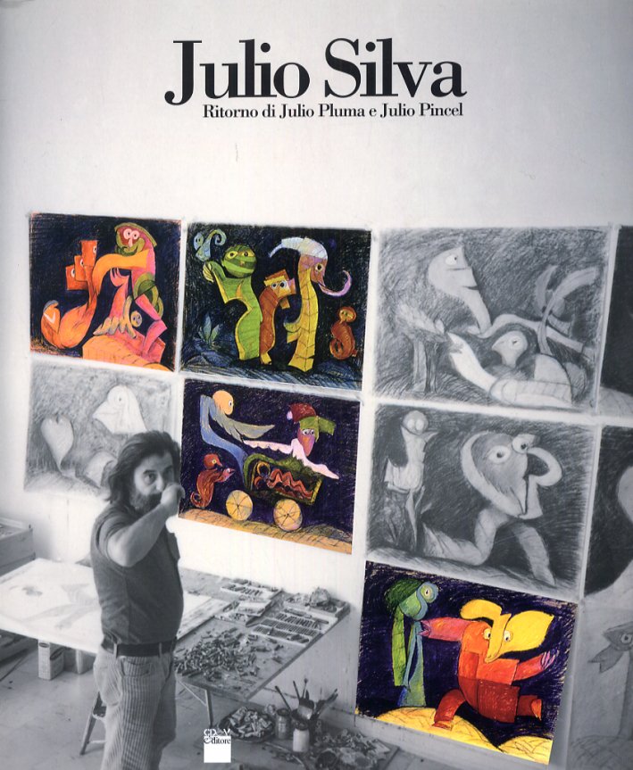 Julio Silva. Ritorno di Julio Pluma e Julio Pincel Julio Silva. Ritorno di Julio Pluma e Julio Pincel