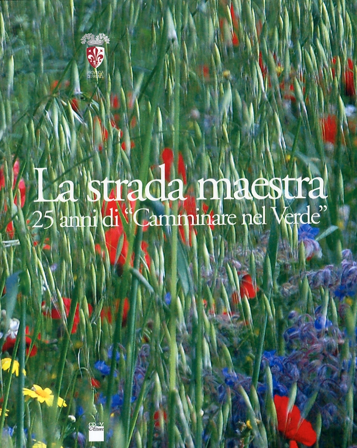 La Strada Maestra. 25 Anni di La Strada Maestra. 25 Anni di