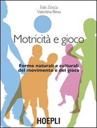 Motricità e gioco Motricità e gioco