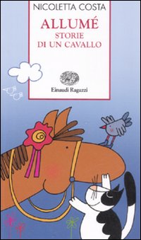 Allumé. Storie di un cavallo. Ediz. illustrata Allumé. Storie di un cavallo. Ediz. illustrata