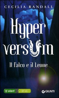 Il falco e il leone. Hyperversum. Vol. 2 Il falco e il leone. Hyperversum. Vol. 2