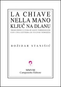 La chiave nella mano. Testo croato a fronte La chiave nella mano. Testo croato a fronte