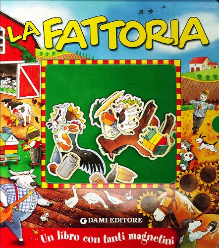 La fattoria. Con magneti. Ediz. illustrata La fattoria. Con magneti. Ediz. illustrata