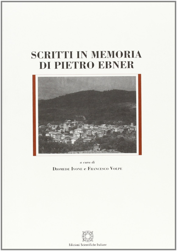 Scritti in memoria di Pietro Ebner Scritti in memoria di Pietro Ebner