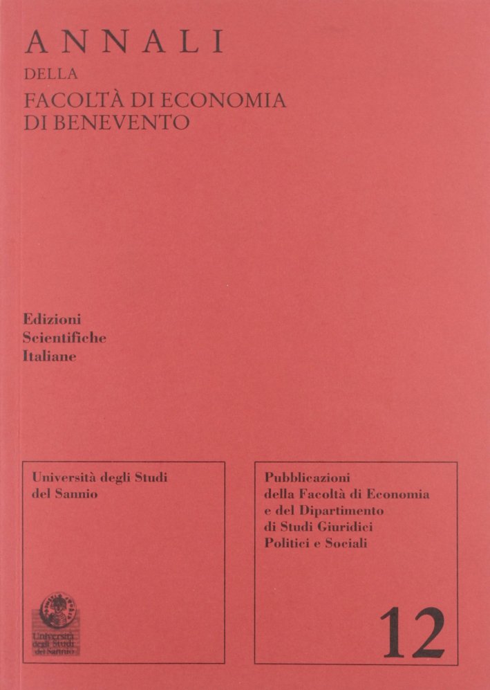 Annali della Facoltà di economia di Benevento. Vol. 12 Annali della Facoltà di economia di Benevento. Vol. 12
