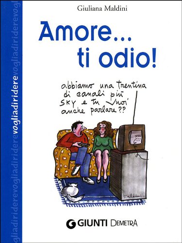 Amore... Ti odio! Amore... Ti odio!