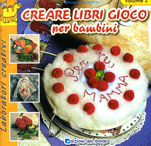 Creare libri gioco per bambini. Vol. 3 Creare libri gioco per bambini. Vol. 3