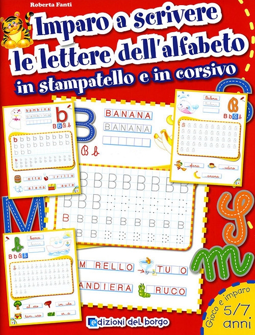 Imparo a scrivere le lettere dell'alfabeto in stampatello e in corsivo. Ediz. illustrata Imparo a scrivere le lettere dell'alfabeto in stampatello e in corsivo. Ediz. illustrata