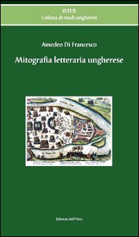 Mitografia letteraria ungherese Mitografia letteraria ungherese