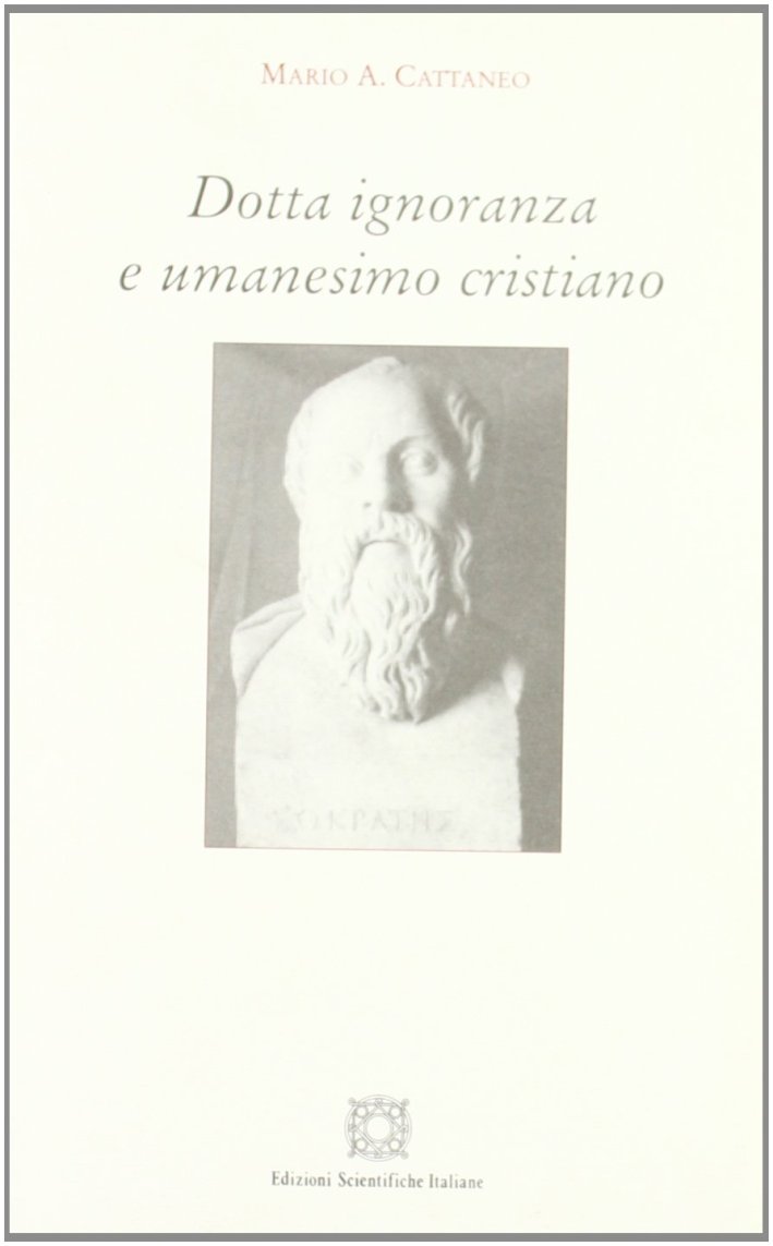 Dotta ignoranza e umanesimo cristiano Dotta ignoranza e umanesimo cristiano