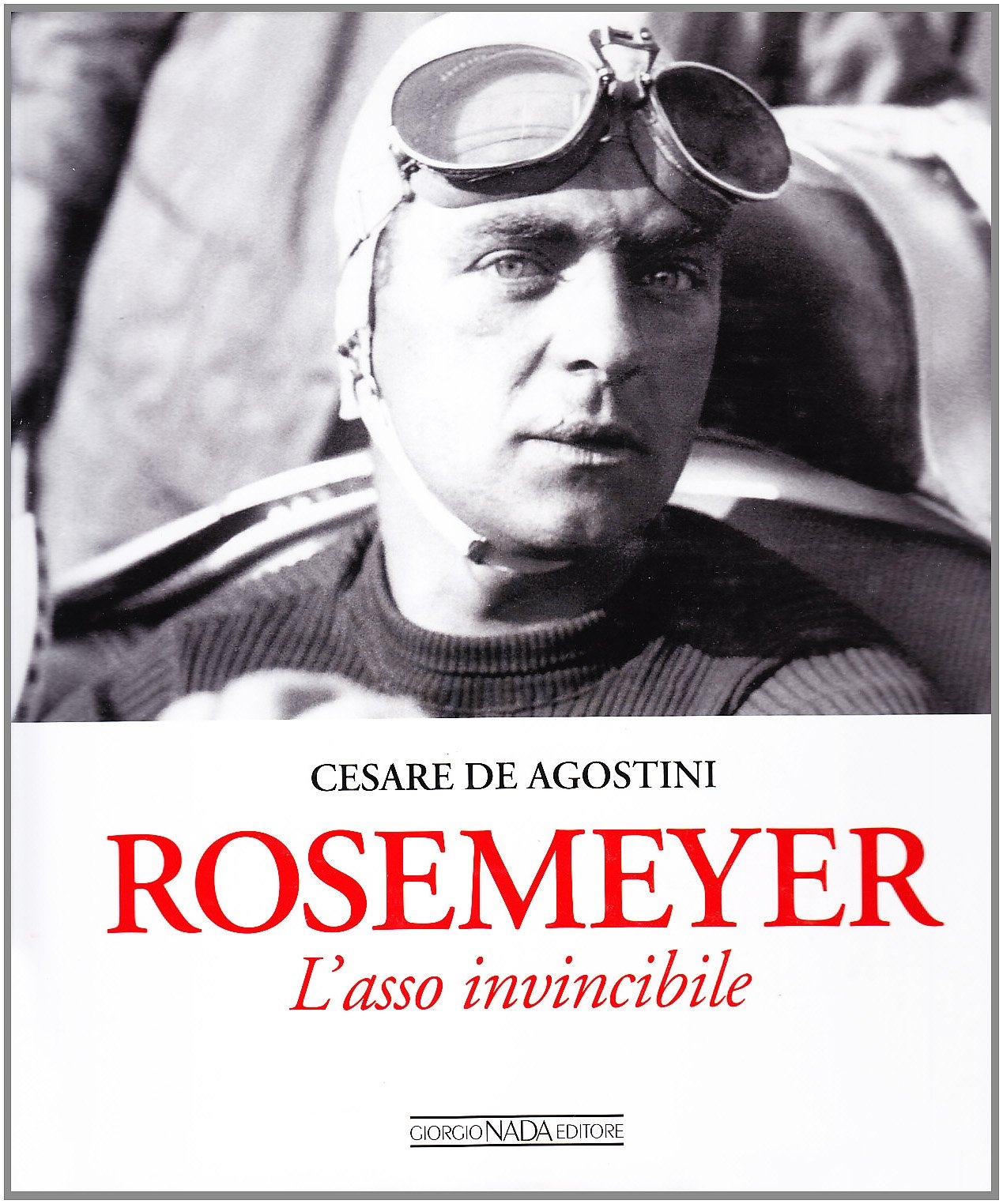 Rosemeyer. L'asso invincibile Rosemeyer. L'asso invincibile