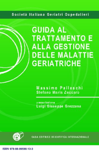 Guida al trattamento e alla gestione delle malattie geriatriche Guida al trattamento e alla gestione delle malattie geriatriche