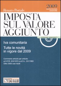 Imposta sul valore aggiunto 2009. Con CD-ROM