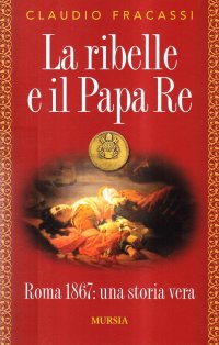 La ribelle e il papa re