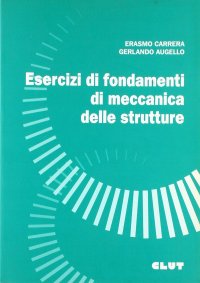 Esercizi di fondamenti di meccanica delle strutture