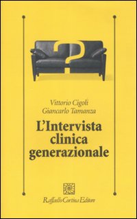 L'intervista clinica generazionale L'intervista clinica generazionale