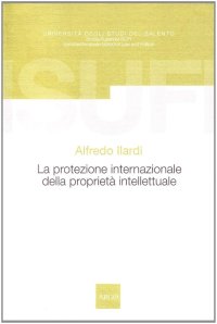 La protezione internazionale della proprietà intellettuale