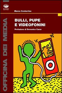 Bulli, pupe e videofonini Bulli, pupe e videofonini