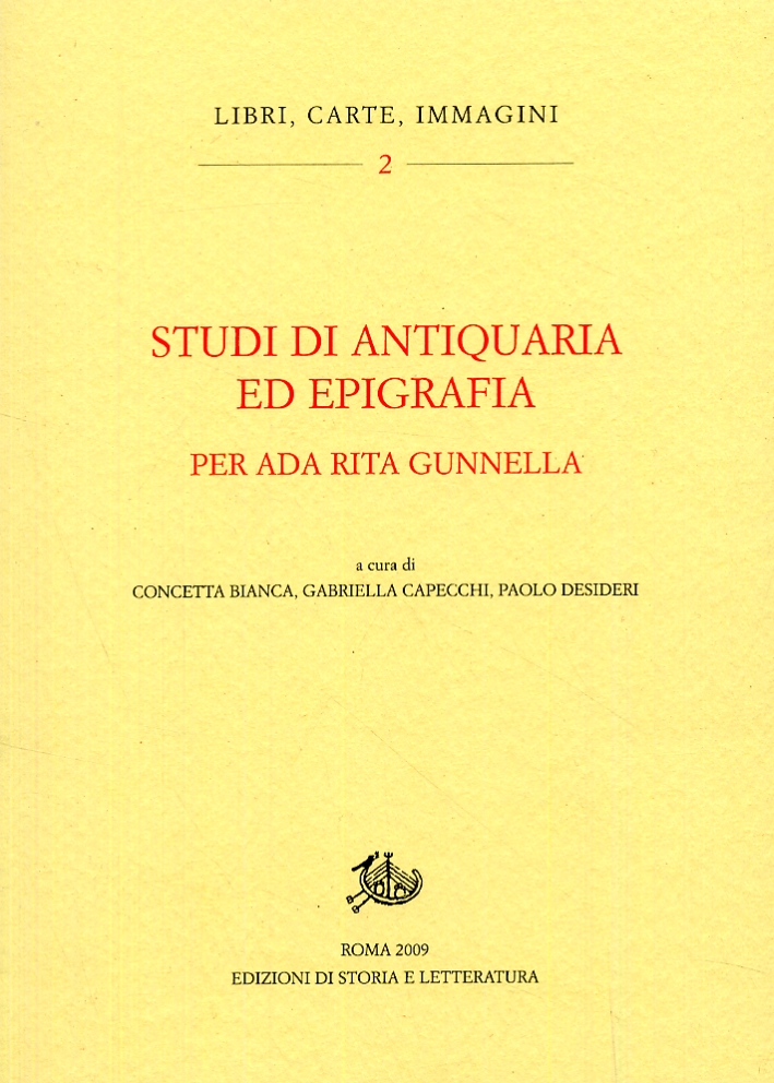 Studi di antiquaria ed epigrafia per Ada Rita Gunnella Studi di antiquaria ed epigrafia per Ada Rita Gunnella