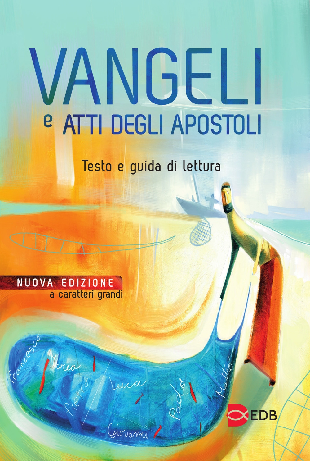 Vangeli e Atti degli apostoli. Testo e guida di lettura. Ediz. a caratteri grandi Vangeli e Atti degli apostoli. Testo e guida di lettura. Ediz. a caratteri grandi