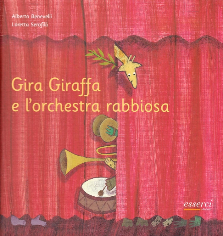 Gira Giraffa e l'orchestra rabbiosa. Ediz. illustrata Gira Giraffa e l'orchestra rabbiosa. Ediz. illustrata